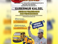 Sambut HUT RI Ke 78 Dan Harjad Ke 74 Th Kalsel, Pembebasan Juga Pengurangan Pajak Kendaraan Bermotor Dan Bea Balik Nama Kendaraan Bermotor